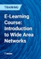 E-Learning Course: Introduction to Wide Area Networks - Product Thumbnail Image