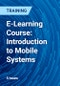 E-Learning Course: Introduction to Mobile Systems - Product Thumbnail Image