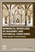 Numerical Modeling of Masonry and Historical Structures. From Theory to Application. Woodhead Publishing Series in Civil and Structural Engineering- Product Image