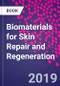 Biomaterials for Skin Repair and Regeneration - Product Thumbnail Image