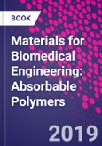 Materials for Biomedical Engineering: Absorbable Polymers- Product Image