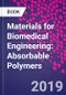 Materials for Biomedical Engineering: Absorbable Polymers - Product Image