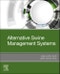 Alternative Swine Management Systems - Product Thumbnail Image