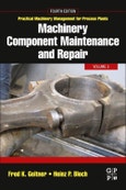 Machinery Component Maintenance and Repair. Edition No. 4. Practical Machinery Management for Process Plants Volume 3- Product Image