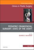 Pediatric Craniofacial Surgery: State of the Craft, An Issue of Clinics in Plastic Surgery. The Clinics: Surgery Volume 46-2- Product Image