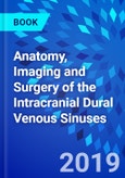 Anatomy, Imaging and Surgery of the Intracranial Dural Venous Sinuses- Product Image