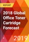 2018 Global Office Toner Cartridge Forecast - Product Thumbnail Image