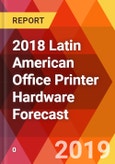 2018 Latin American Office Printer Hardware Forecast- Product Image