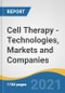 Cell Therapy - Technologies, Markets and Companies - Product Image