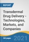 Transdermal Drug Delivery - Technologies, Markets, and Companies - Product Thumbnail Image