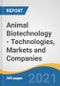 Animal Biotechnology - Technologies, Markets and Companies - Product Image