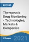 Therapeutic Drug Monitoring - Technologies, Markets & Companies - Product Image