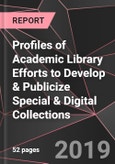 Profiles of Academic Library Efforts to Develop & Publicize Special & Digital Collections- Product Image
