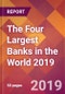 The Four Largest Banks in the World 2019 - Product Thumbnail Image