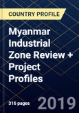 Myanmar Industrial Zone Review + Project Profiles- Product Image