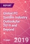Global PC System Industry Outlook for 2019 and Beyond - Product Thumbnail Image