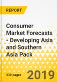 Consumer Market Forecasts - Developing Asia and Southern Asia Pack- Product Image