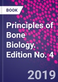 Principles of Bone Biology. Edition No. 4- Product Image