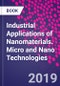 Industrial Applications of Nanomaterials. Micro and Nano Technologies - Product Thumbnail Image