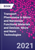 Transport Phenomena in Micro- and Nanoscale Functional Materials and Devices. Micro and Nano Technologies- Product Image