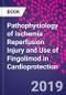 Pathophysiology of Ischemia Reperfusion Injury and Use of Fingolimod in Cardioprotection - Product Image