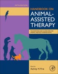 Handbook on Animal-Assisted Therapy. Foundations and Guidelines for Animal-Assisted Interventions. Edition No. 5- Product Image