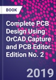Complete PCB Design Using OrCAD Capture and PCB Editor. Edition No. 2- Product Image