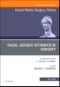 Facial Gender Affirmation Surgery, An Issue of Facial Plastic Surgery Clinics of North America. The Clinics: Surgery Volume 27-2 - Product Thumbnail Image