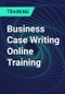 Business Case Writing Online Training - Product Thumbnail Image