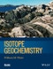 Isotope Geochemistry. Edition No. 1. Wiley Works - Product Image