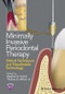 Minimally Invasive Periodontal Therapy. Clinical Techniques and Visualization Technology. Edition No. 1 - Product Thumbnail Image