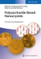 Polysaccharide-Based Nanocrystals. Chemistry and Applications. Edition No. 1 - Product Image