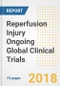 Reperfusion Injury Ongoing Global Clinical Trials Analysis and Outlook - Product Thumbnail Image