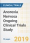 2019 Anorexia Nervosa Ongoing Clinical Trials Study- Companies, Countries, Drugs, Phases, Enrollment, Current Status and Markets - Product Thumbnail Image