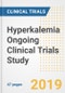 2019 Hyperkalemia Ongoing Clinical Trials Study- Companies, Countries, Drugs, Phases, Enrollment, Current Status and Markets - Product Thumbnail Image