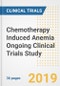 2019 Chemotherapy Induced Anemia Ongoing Clinical Trials Study- Companies, Countries, Drugs, Phases, Enrollment, Current Status and Markets - Product Thumbnail Image