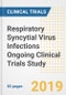2019 Respiratory Syncytial Virus (RSV) Infections Ongoing Clinical Trials Study- Companies, Countries, Drugs, Phases, Enrollment, Current Status and Markets - Product Thumbnail Image