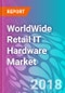 WorldWide Retail IT Hardware Market - Product Thumbnail Image