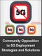 Community Opposition to 5G Deployment: Corporate and Community Strategies to Work Together and Balance Economic Benefits with Quality of Life Issues - Product Thumbnail Image