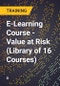 E-Learning Course - Value at Risk (Library of 16 Courses) - Product Thumbnail Image