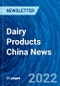 Dairy Products China News - Product Image