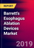 Barrett's Esophagus Ablation Devices Market Report - United States - 2019-2025- Product Image
