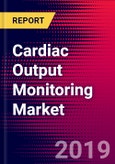 Cardiac Output Monitoring Market Report - United States - 2019-2025- Product Image
