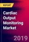 Cardiac Output Monitoring Market Report - United States - 2019-2025 - Product Thumbnail Image
