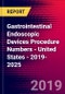 Gastrointestinal Endoscopic Devices Procedure Numbers - United States - 2019-2025 - Product Thumbnail Image
