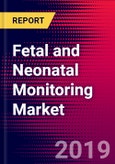 Fetal and Neonatal Monitoring Market Report - United States - 2019-2025- Product Image