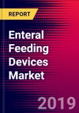Enteral Feeding Devices Market Report - United States - 2019-2025- Product Image