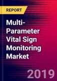 Multi-Parameter Vital Sign Monitoring Market Report - United States - 2019-2025- Product Image