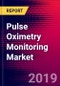 Pulse Oximetry Monitoring Market Report - United States - 2019-2025 - Product Thumbnail Image