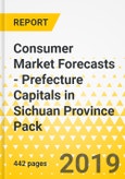 Consumer Market Forecasts - Prefecture Capitals in Sichuan Province Pack- Product Image